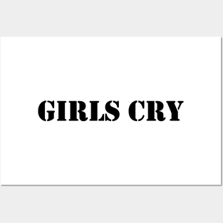 Girls cry - black text Posters and Art